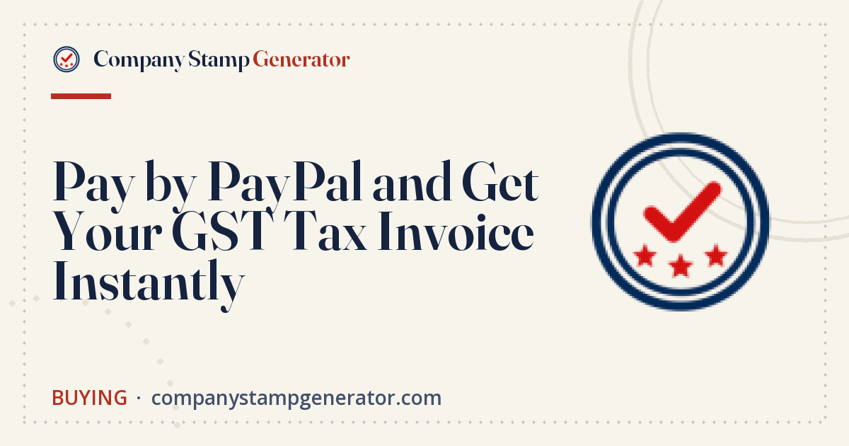 Pay by PayPal and Get Your GST Tax Invoice Instantly