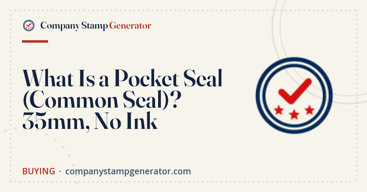 What Is a Pocket Seal (Common Seal)? 35mm, No Ink