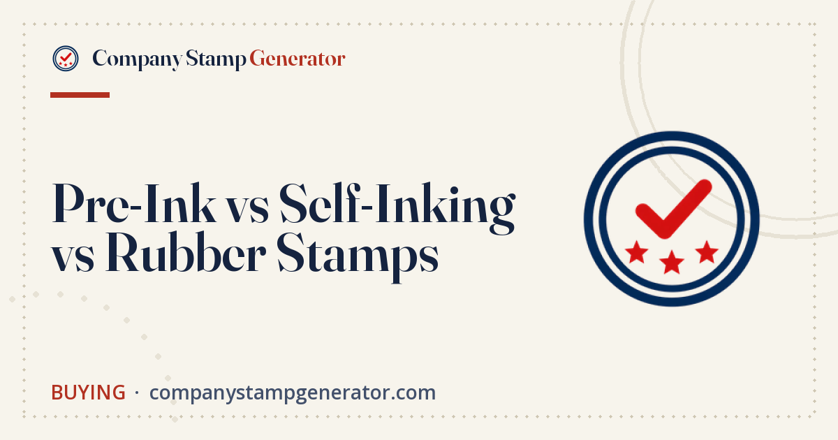 Pre-Ink vs Self-Inking vs Rubber Stamps